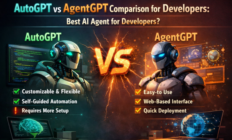 AutoGPT vs AgentGPT comparison for developers